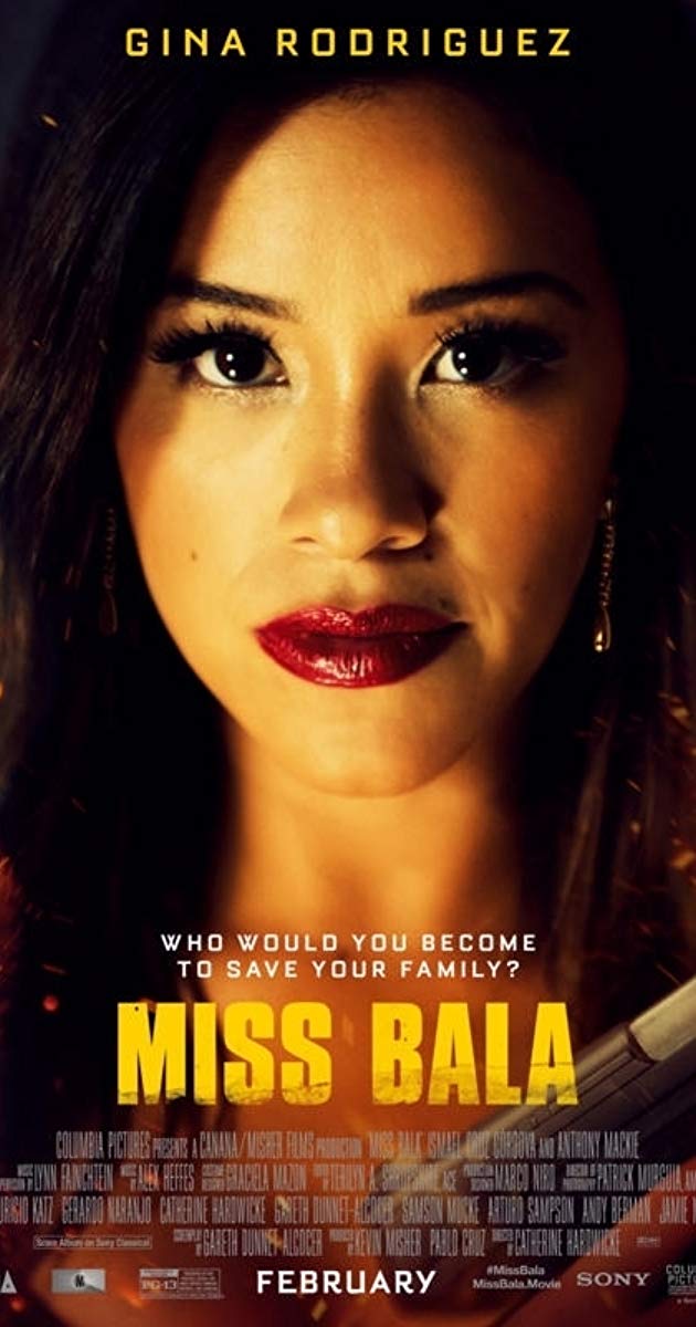 Miss Bala (2019)- สวย กล้า ท้าอันตราย