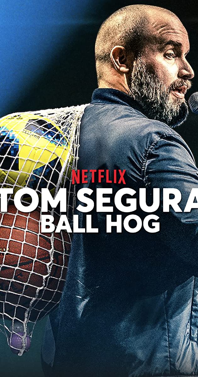 Tom Segura Ball Hog (2020)